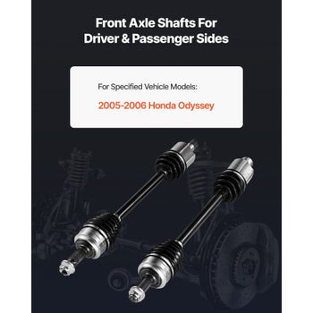 CV Axle Shaft Assembly, 2 Pieces Front Left & Right (Driver and Passenger Side), Automotive Replacement CV Joint Axles Pair Compatible with 2005-2006 Honda Odyssey, Alloy Steel & Carbon Steel