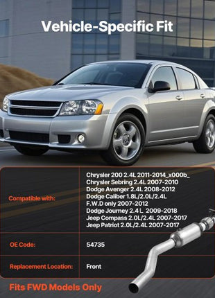 Catalytic Converter, Compatible with Chrysler 200 Sebring/Dodge Avenger Caliber Journey /Jeep Compass Patriot, 2.4L L4, Front, Replacement OE 54735, Stainless Steel, for Exhaust Gas Purification